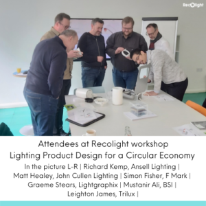 Accolades for Recolight’s Lighting Product Design for a Circular Economy workshop | Recolight Press Release April 22