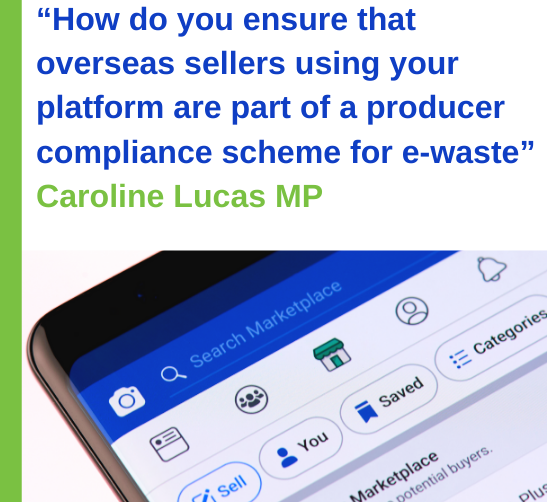 WEEE non-compliance of LED lamps sold through Amazon raised in Parliamentary committee_How do you ensure that overseas sellers using your platform are part of a producer compliance scheme for e-waste_Caroline Lucas MP 
