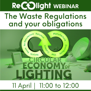 The waste regs and your obligations A Recolight Webinar