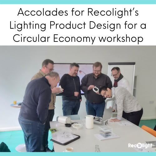 Accolades for Recolight’s Lighting Product Design for a Circular Economy workshop press release (3)