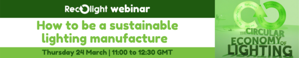 How to be a sustainable lighting manufacturer Recolight webinar