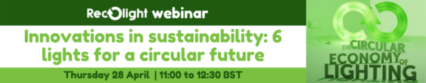 Innovations in sustainability 6 lights for a circular future Recolight Webinar