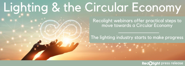 Lighting Industry starts progress towards a circular economy