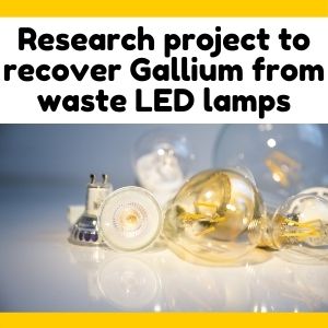 Research project launched to recover Gallium from waste LED lamps_PRESS RELEASE
