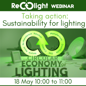 Sustainability for lighting manufacturers Recolight webinar 23 March