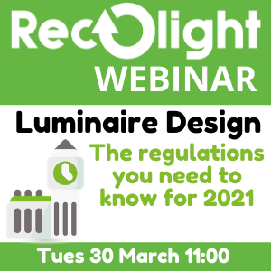 The regulations you need to know for 2021_Luminare design_A Recolight Webinar 30 march