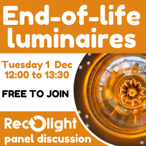 end of life luminaires_Dec 2020_Recolight Panel discussion