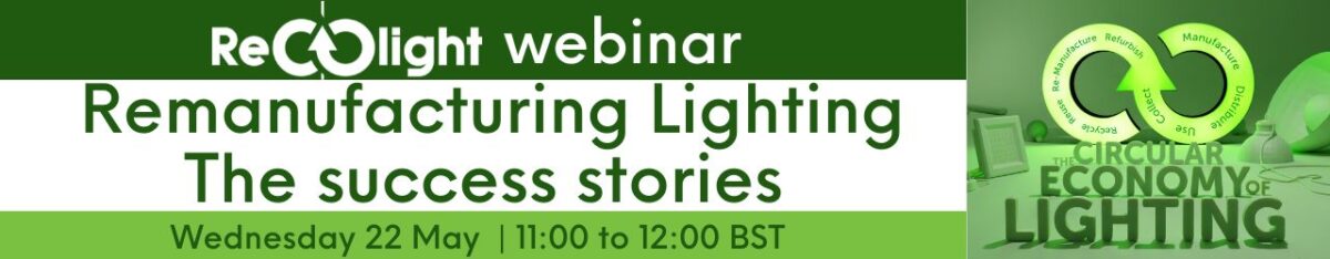 Remanufacturing: The success stories Recolight webinar