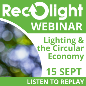 listen to replay_ Recolight webinar_Lighting & the Circular Economy on 15 September 2020