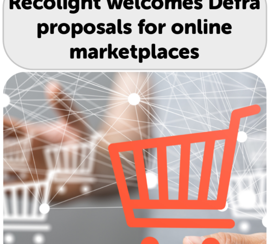 Recolight welcomes new Defra proposals to tackle non compliant online market places