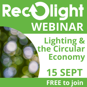 register for Recolight webinar_Lighting & the Circular Economy on 15 September 2020