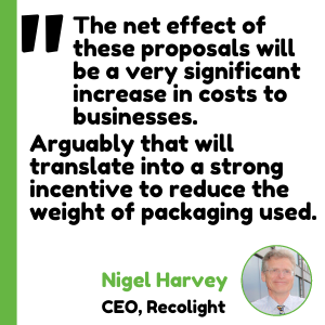 waste packaging consultation - The net effect of these proposals will be a very significant increase in costs to businesses. 